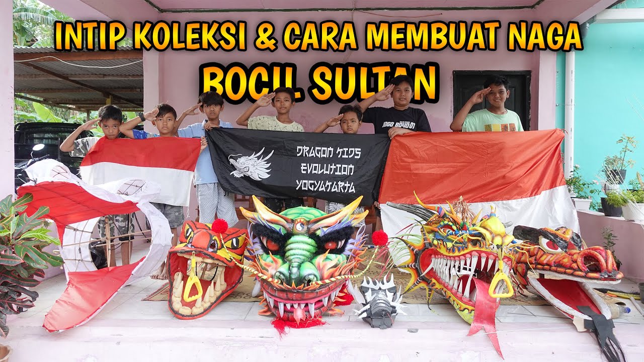 GREBEK MARKAS LAYANGAN NAGA BOCIL SULTAN DRAGON KITE EVOLUTION INTIP KOLEKSI & CARA MEMBUATNYA