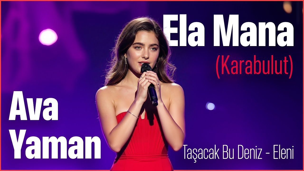 Ela Mana [Karabulut] - Taşacak Bu Deniz - Ava Yaman [AI Cover]