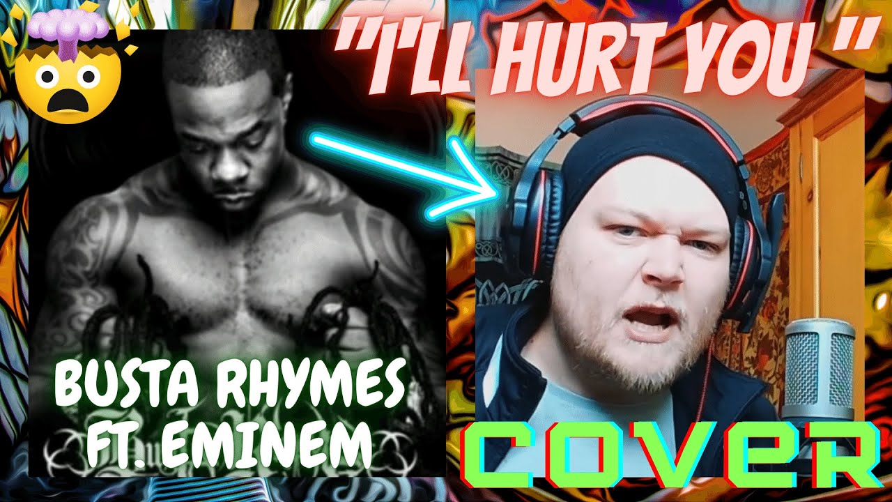 Busta Rhymes ft. Eminem - I'll Hurt You | COVER + ONE TAKE