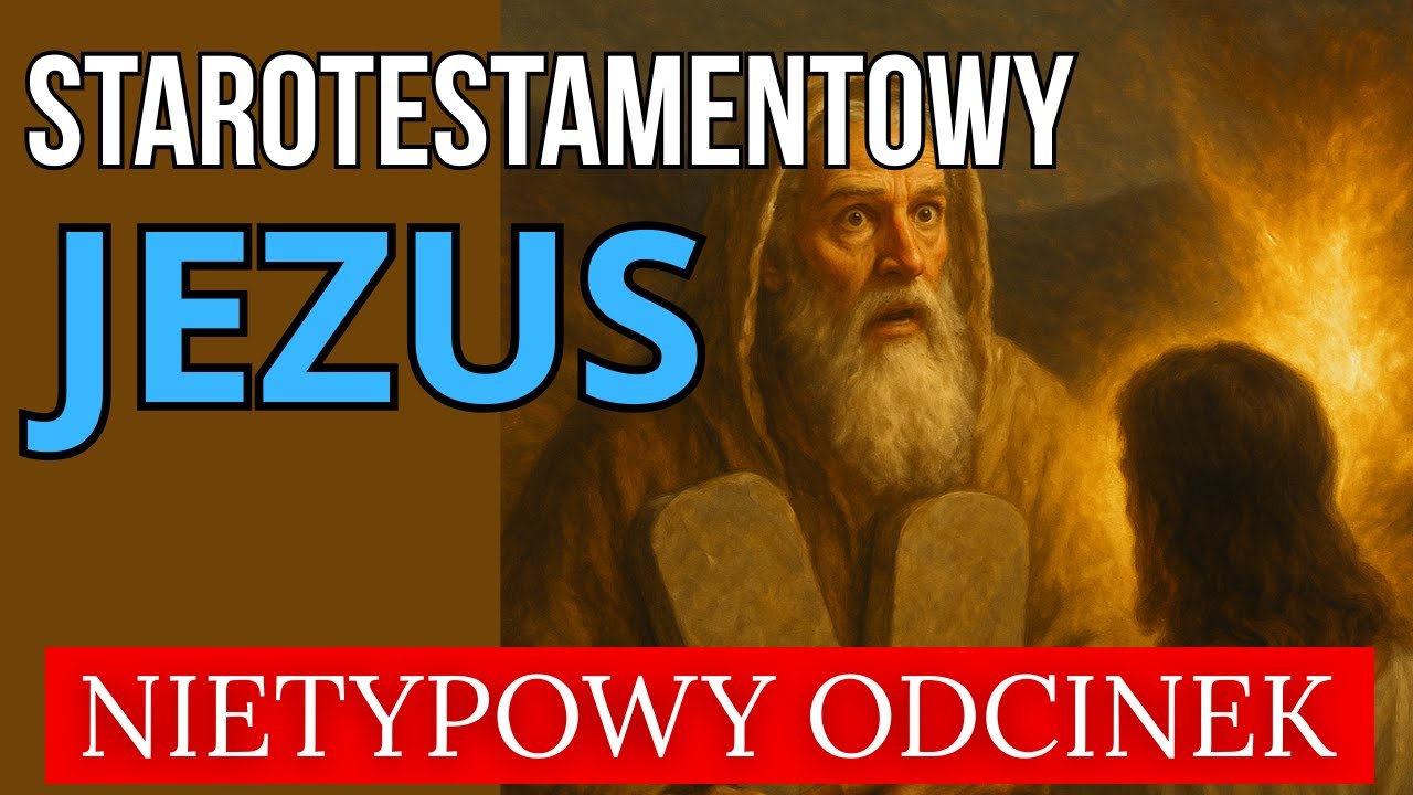 Starotestamentowy JEZUS - Nietypowy Odcinek | Jezus | YHWH | Tr&oacute;jca Święta