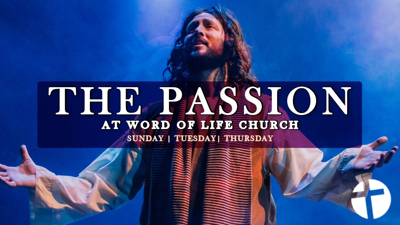 2024 The Passion | Word of Life Church