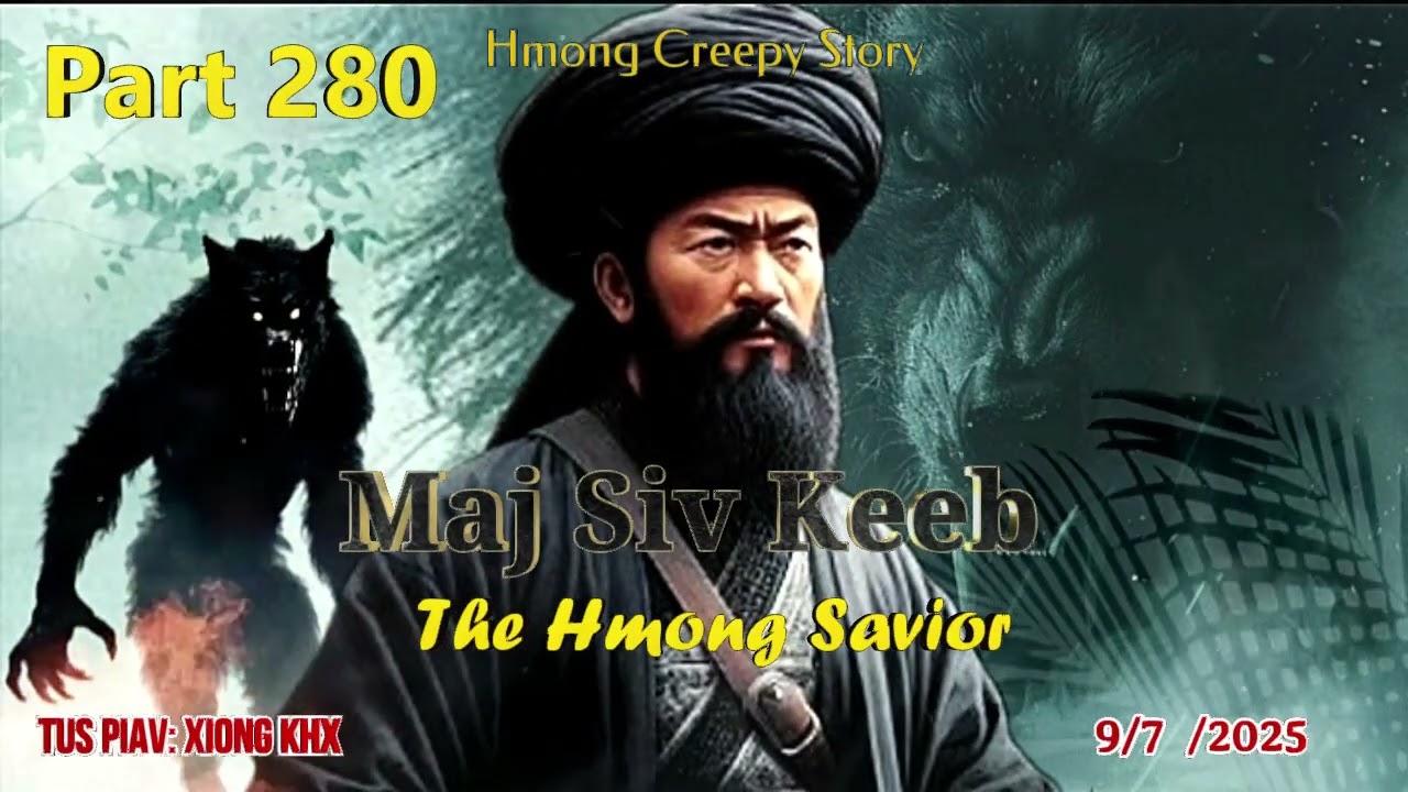 Maj Siv Keeb the Hmong Savior (Part 280) 9/7/2025