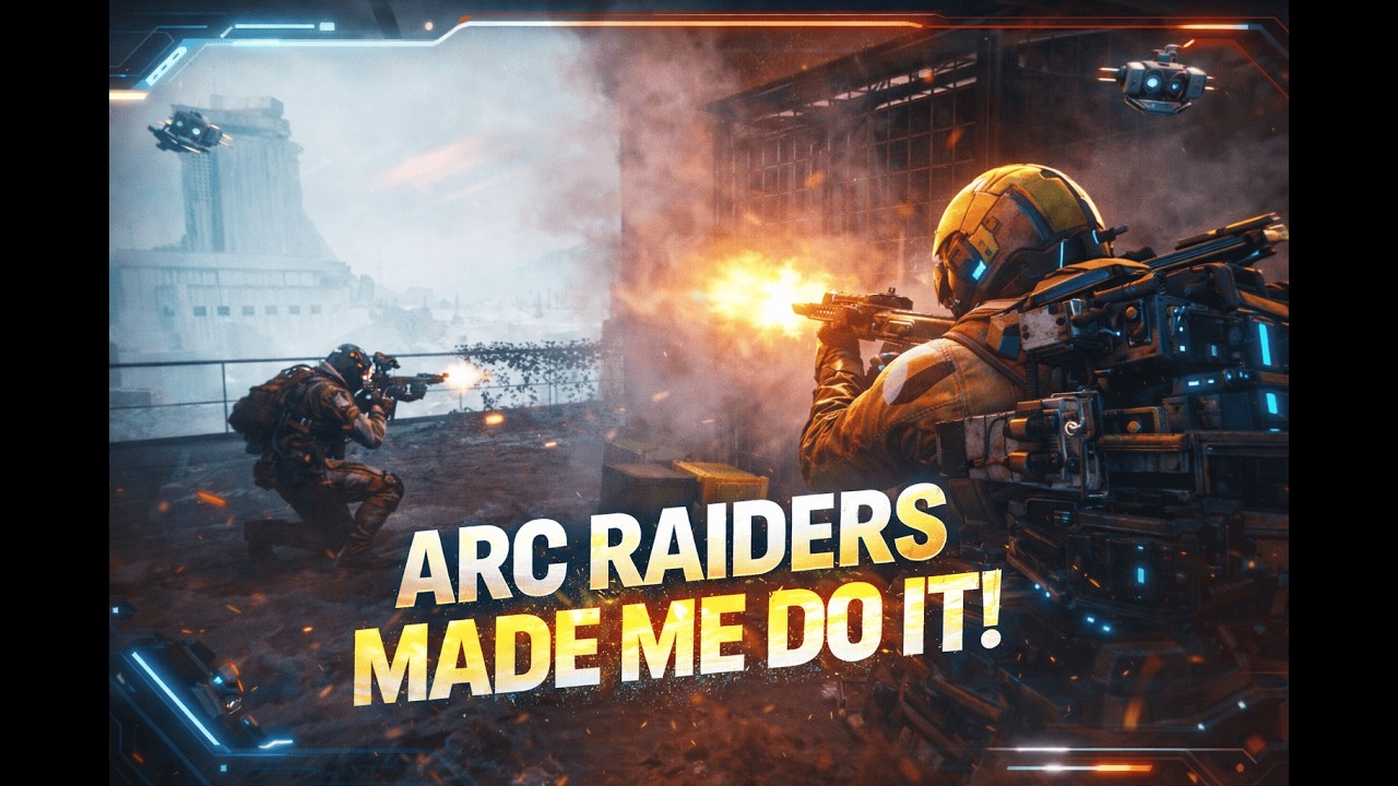 ARC RAIDERS MADE ME THIS WAY !