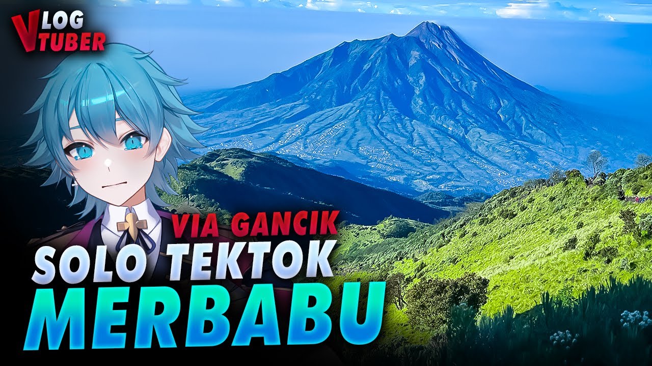 Trauma Solo Tektok Gunung Merbabu Via Gancik - Vlog Vtuber Naik Gunung