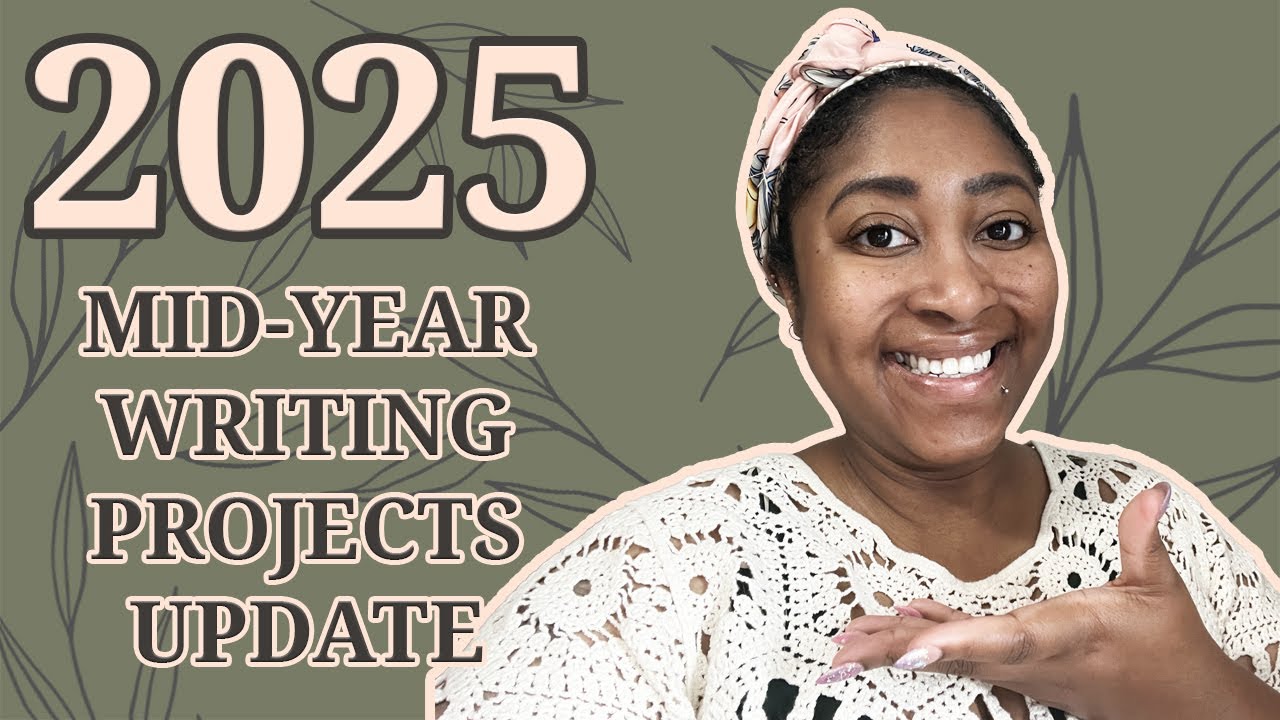 2025 Mid Year Writing Projects Update
