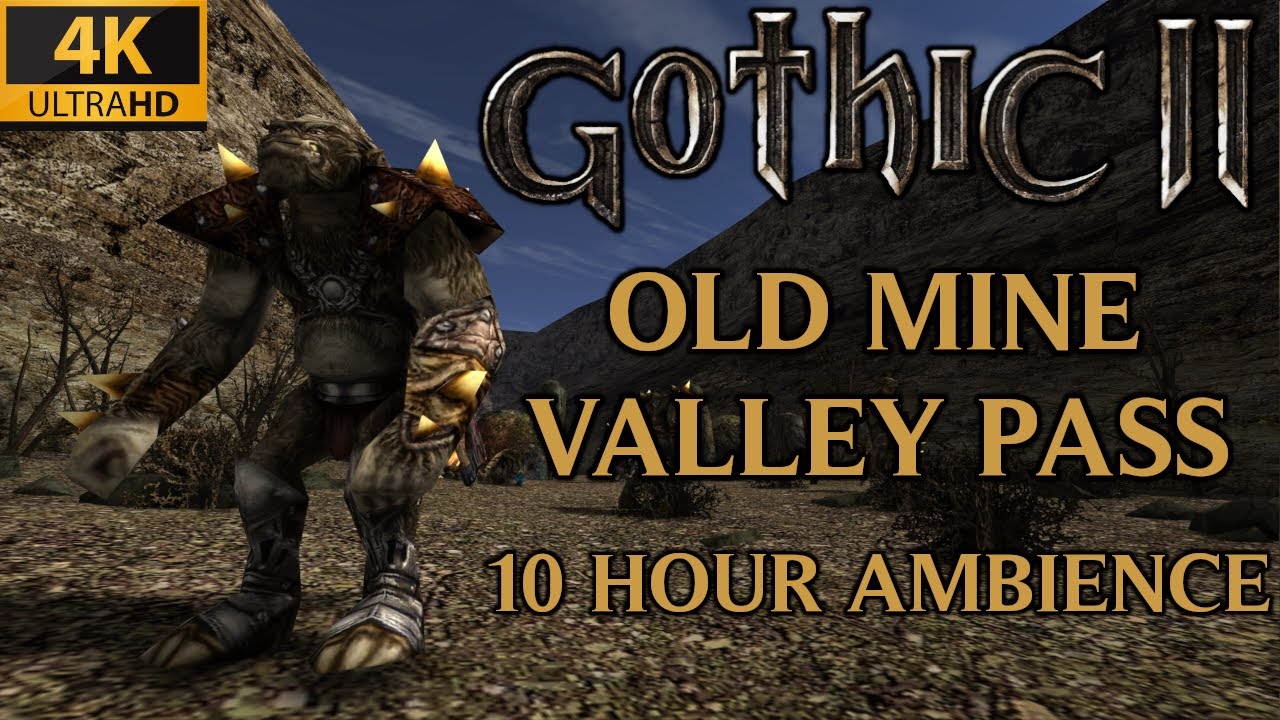 Old Mine Valley Pass - 10 Hour Ambience | Gothic 2 Soundtrack (Extended Version)