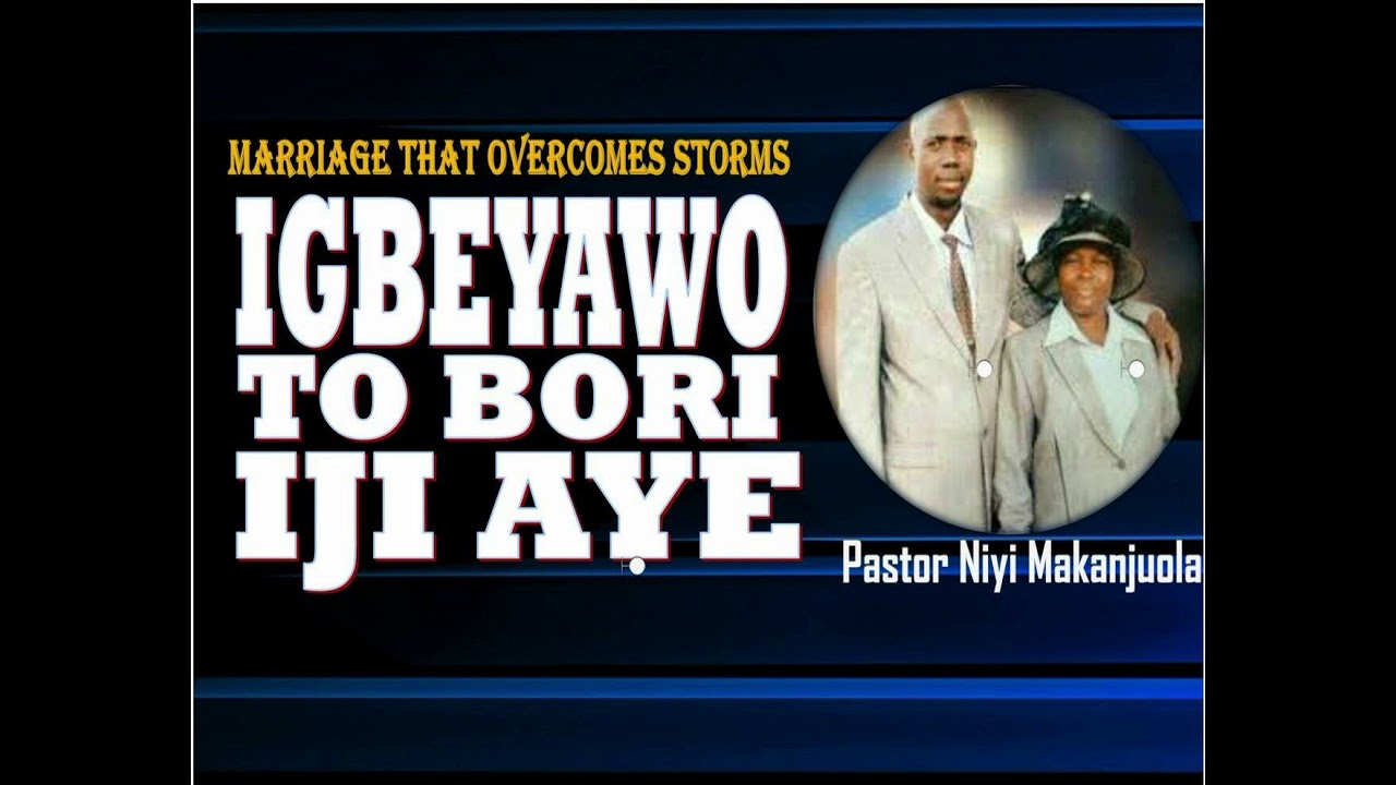 PASTOR NIYI MAKANJUOLA[ IGBEYAWO TO BORI IJI AYE]
