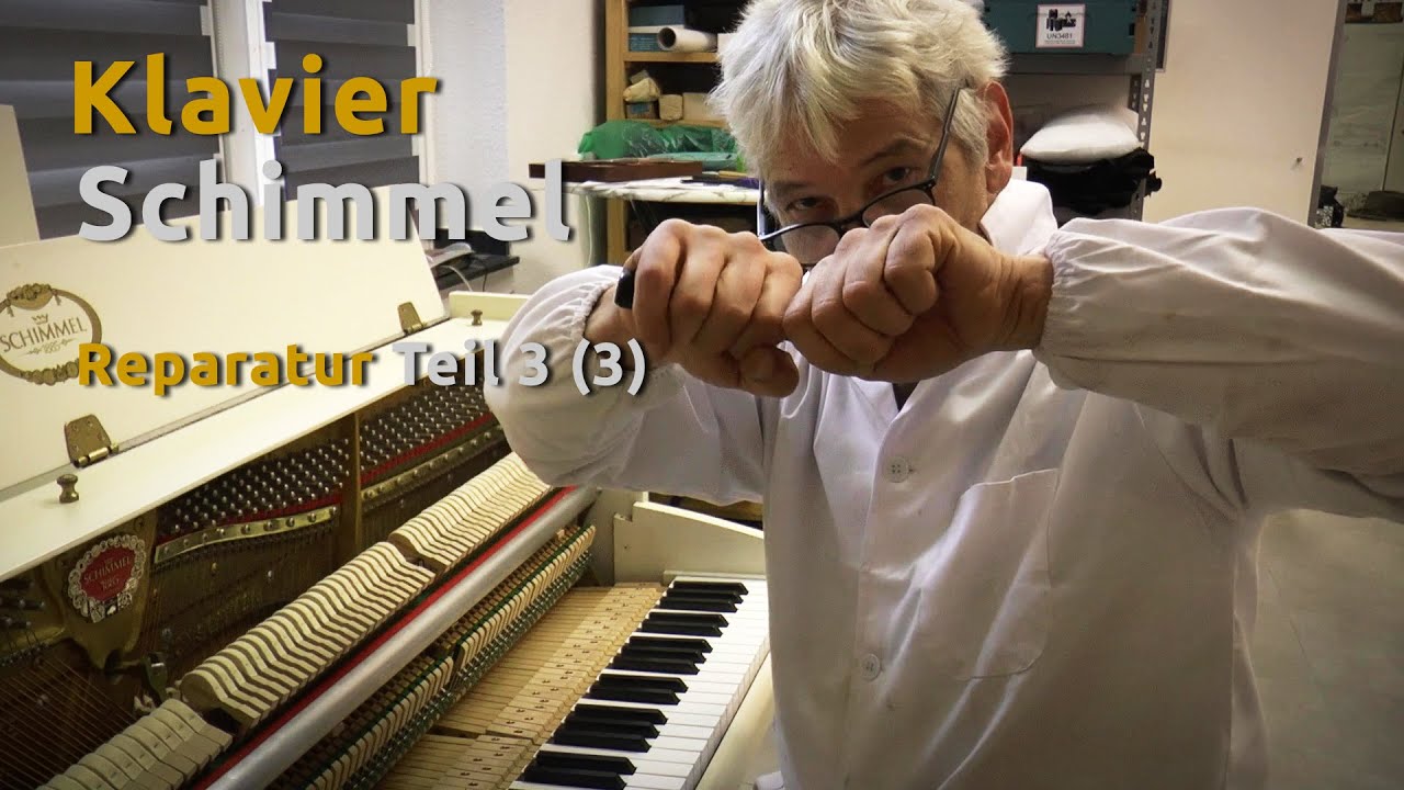 Klavier Schimmel - Reparatur Teil 3 (3)