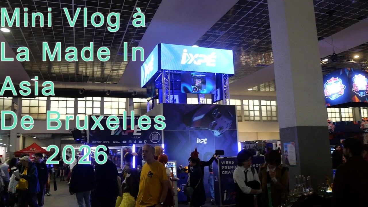 Mini Vlog à La Made In Asia De Bruxelles 2026 feat les invités youtubeurs bienveillants. #2026