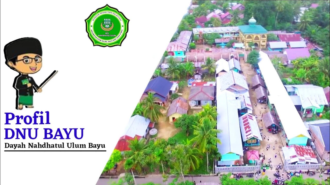 Video Profile (DNU BAYU ) Dayah Nahdhatul Ulum Bayu | Aceh Utara - HD