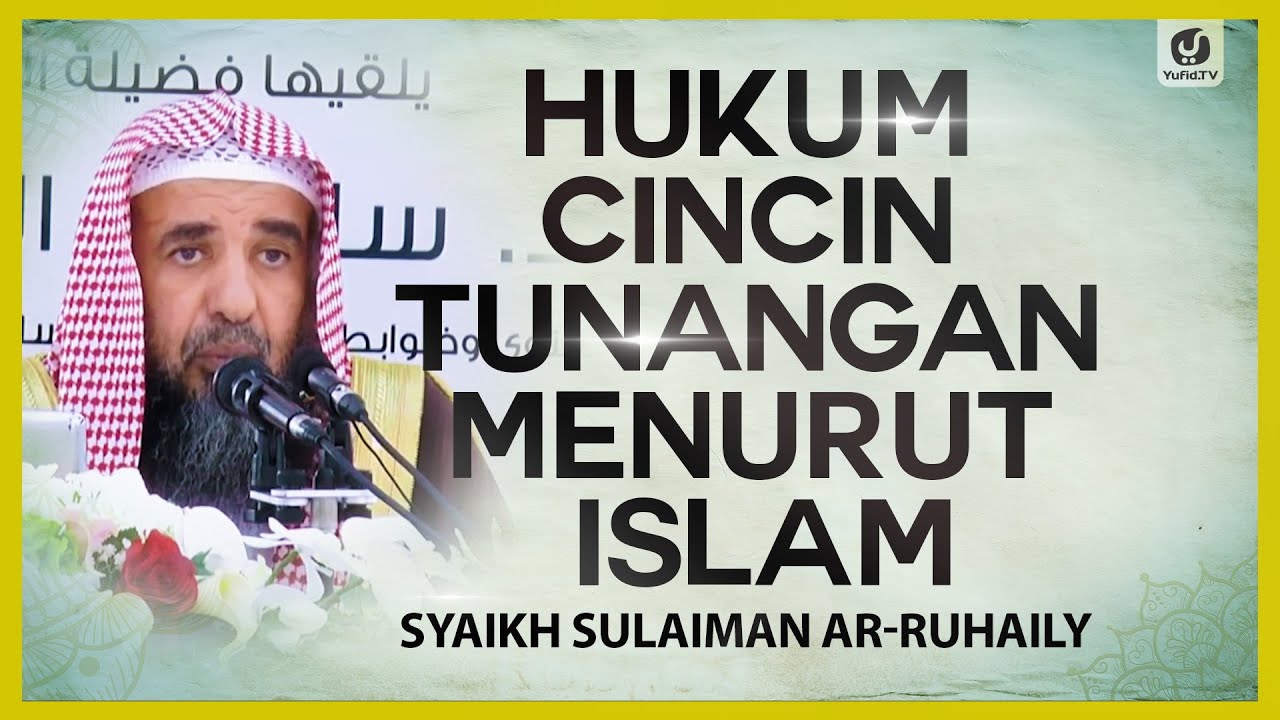 Hukum Cincin Tunangan Menurut Islam - Syaikh Sulaiman Ar-Ruhaily #NasehatUlama