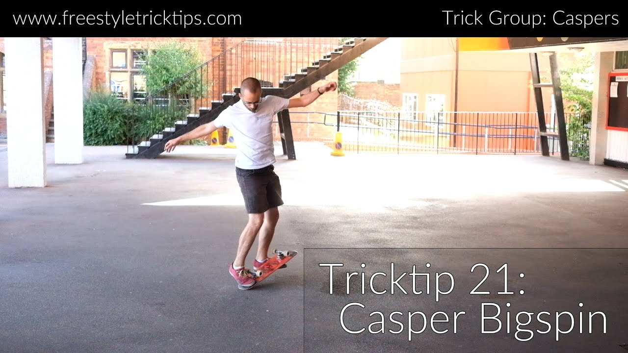 Freestyle Tricktip 21: Casper Bigspin