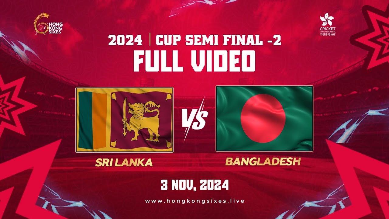 Hong Kong Sixes 2024 Match 26 Cup Semi Final 2 (Sri Lanka vs Bangladesh)