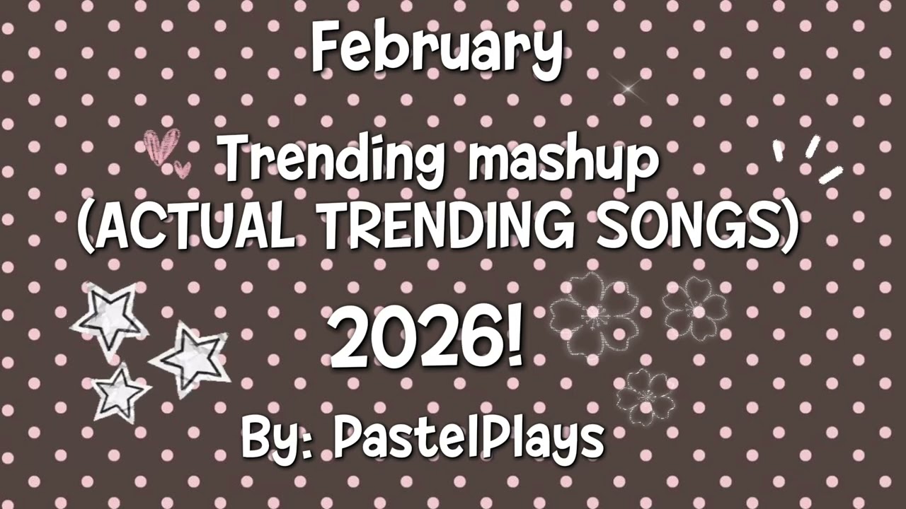 ACTUAL trending songs! TRUST! 