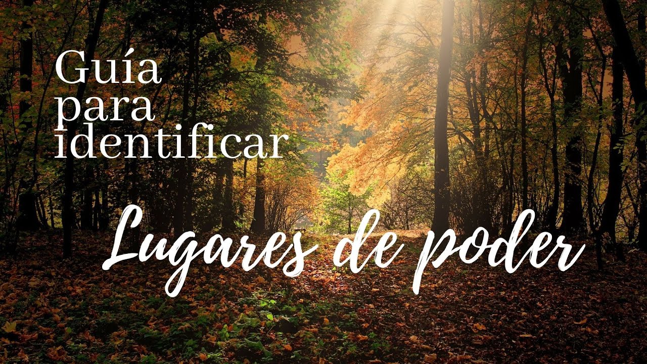 Gu&iacute;a para identificar lugares de poder