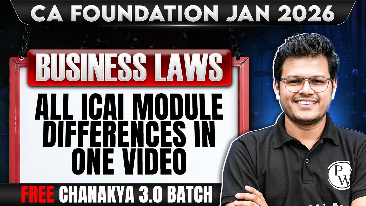 CA Foundation Business Laws: All ICAI Module Differences in One Video | CA Chaitanya Jain Sir