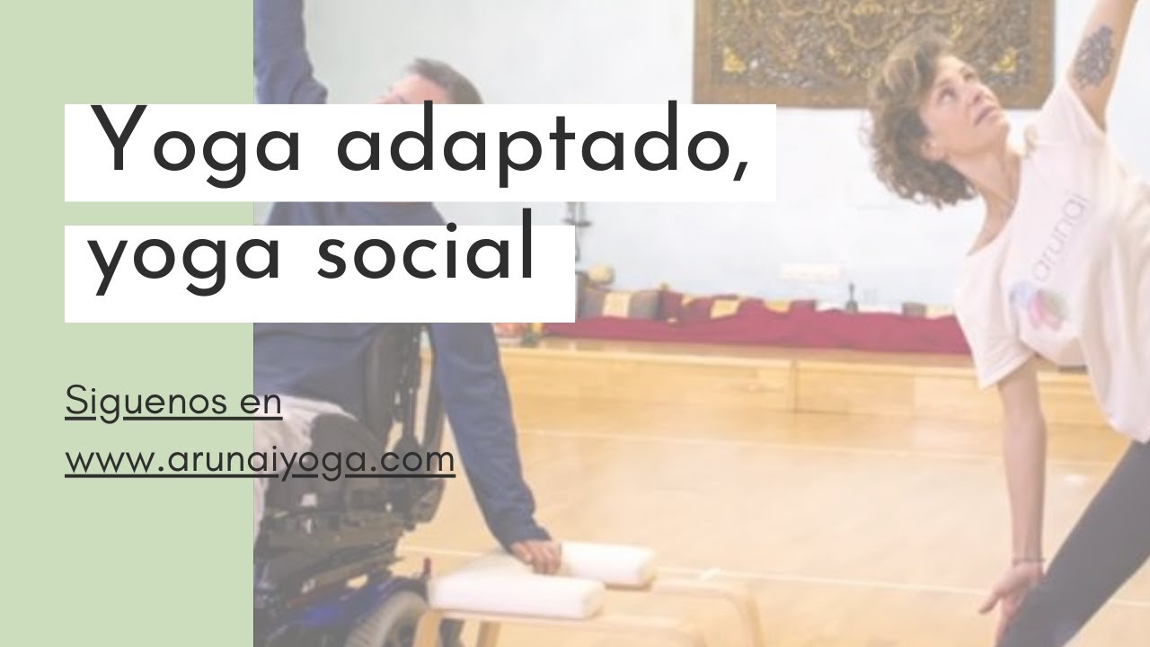Arunai Yoga adaptado para personas con necesidades especiales
