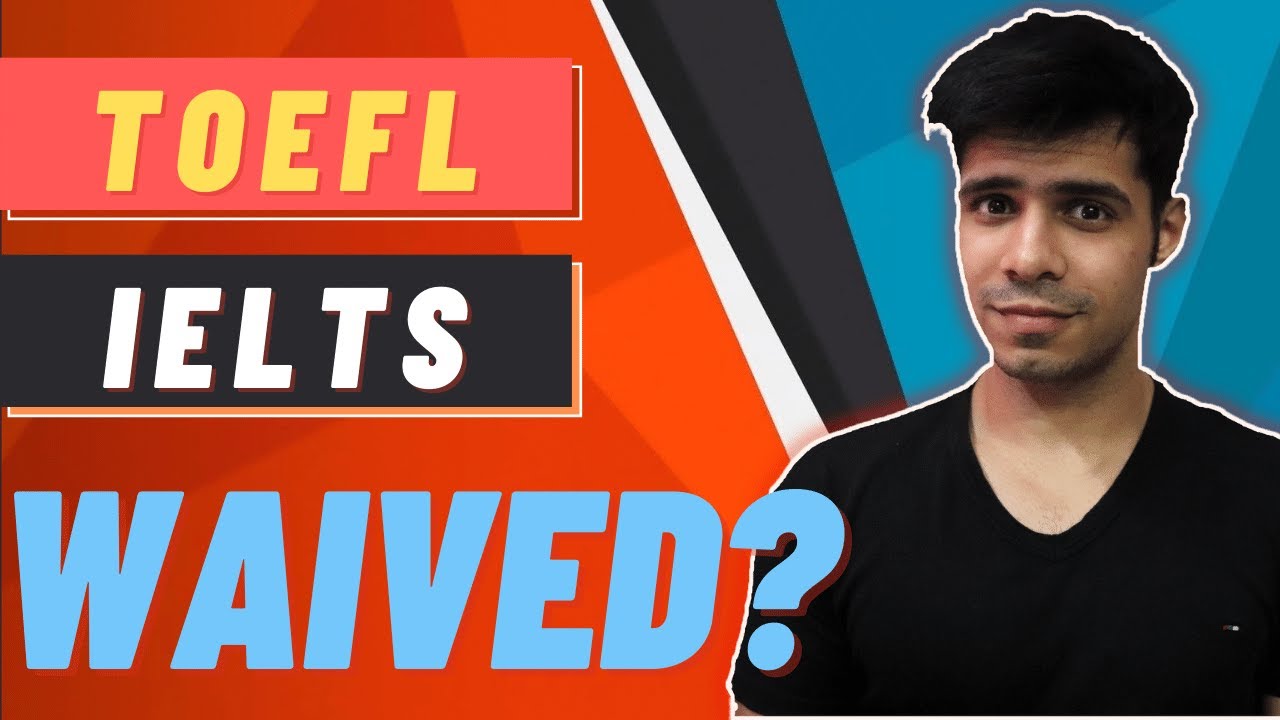 TOEFL and IELTS Waived off? || Language Tests Not Required for Universities?