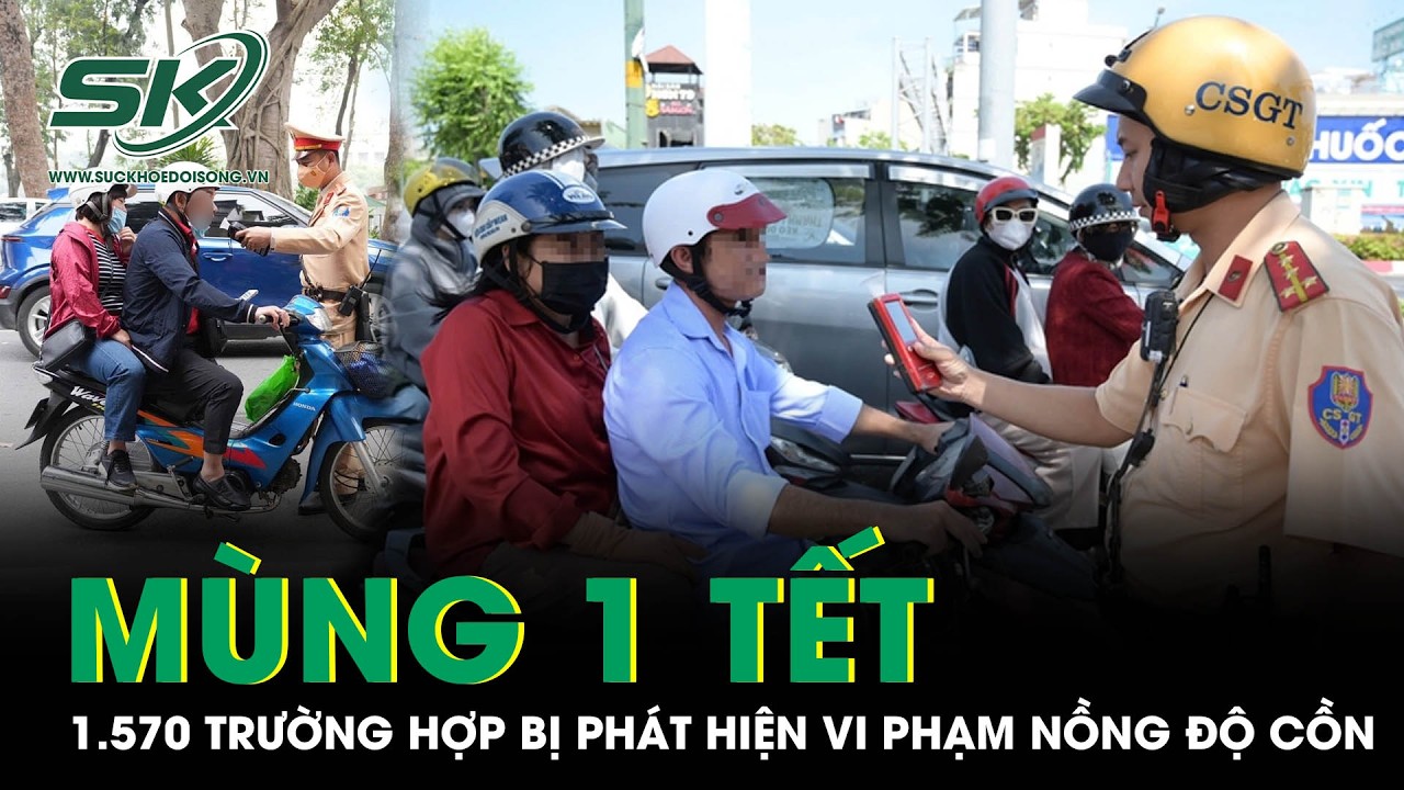 Mùng 1 Tết, 1.570 trường hợp bị phát hiện vi phạm nồng độ cồn