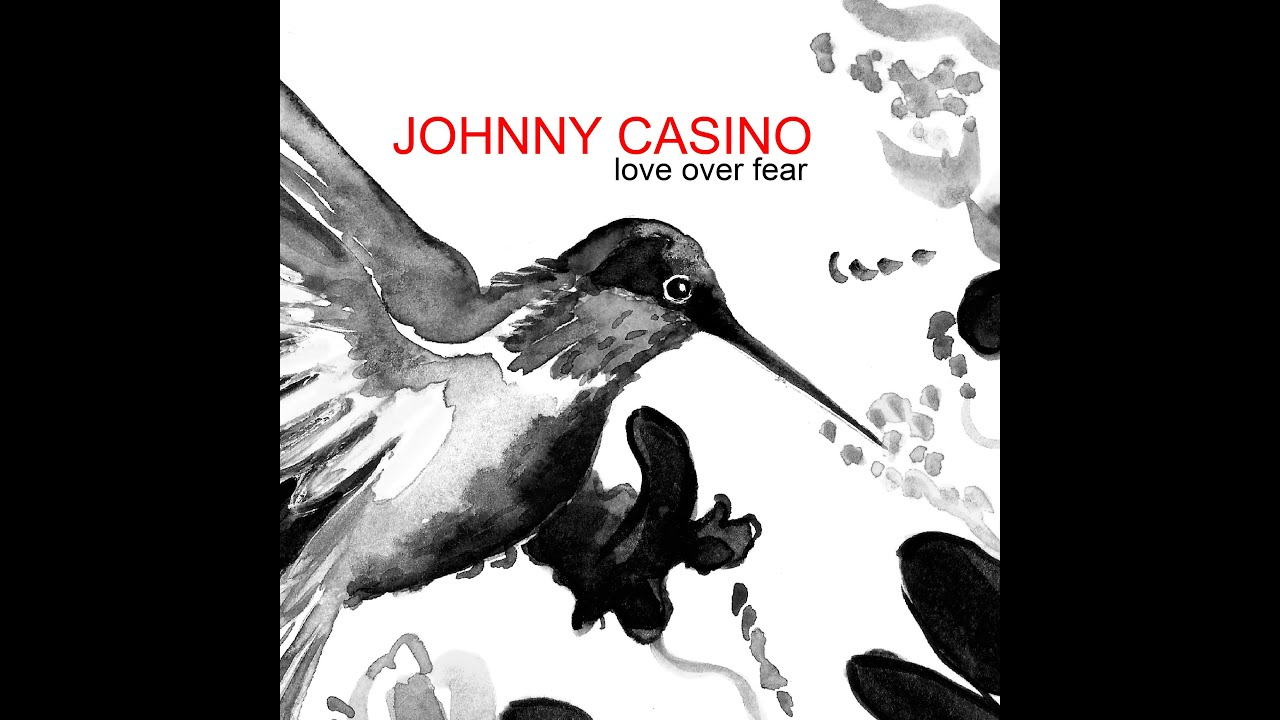 JOHNNY CASINO - Love over fear - Lyrics Video