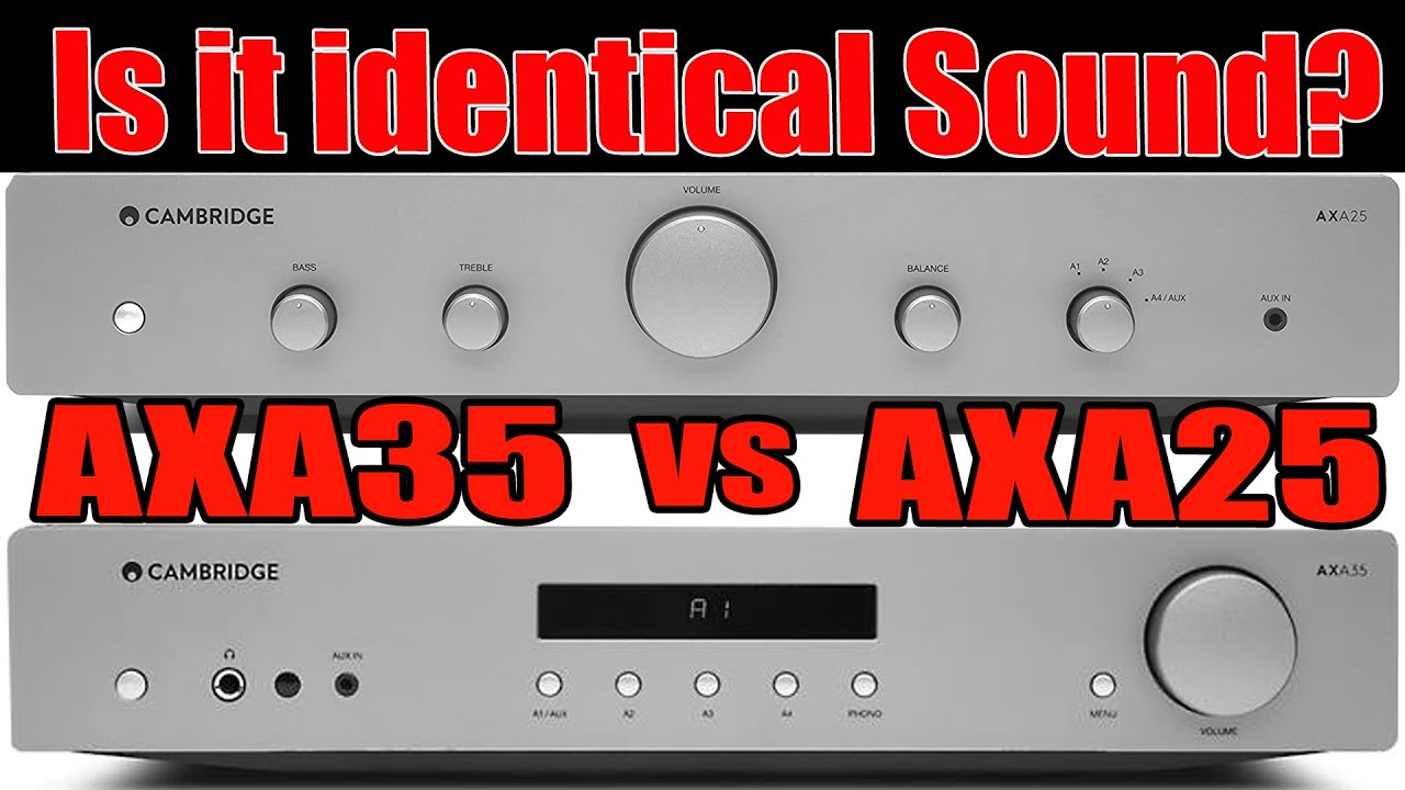 [SOUND BATTLE] Cambridge Audio AXA35 vs AXA25 