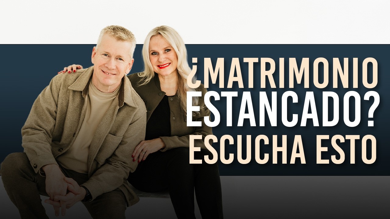 ¿TU MATRIMONIO NO AVANZA? ¿ESTÁN ESTANCADOS? Donald Franz comparte cómo crecer en tu matrimonio