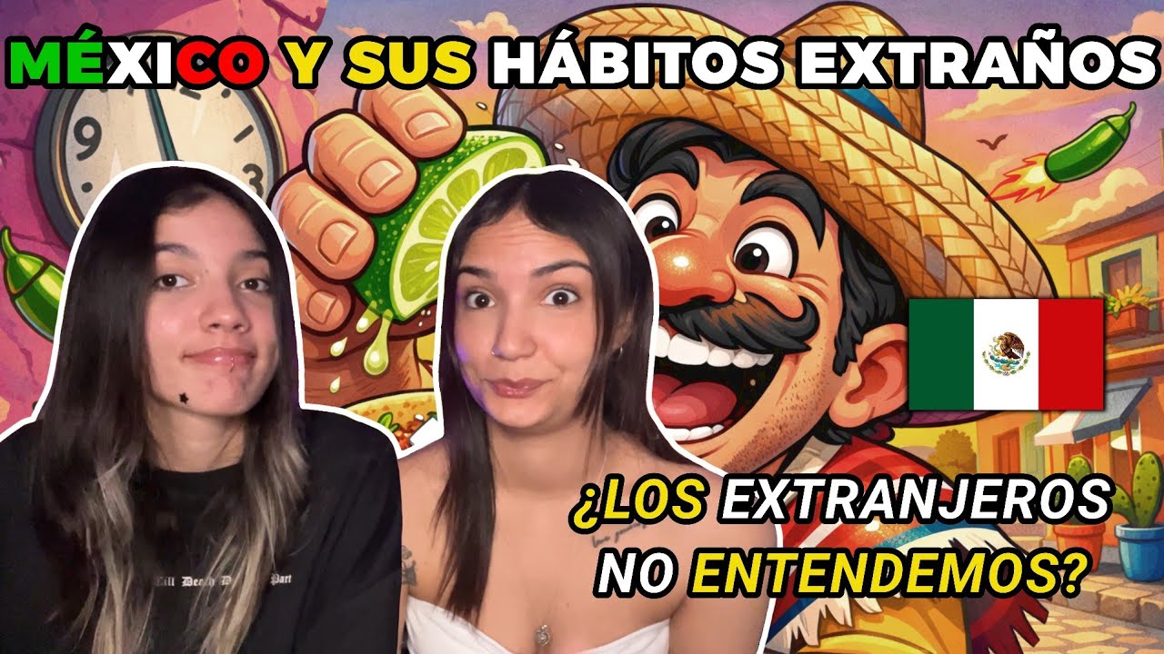 🇲🇽 ¿Son TAN EXTRAÑOS estos HÁBITOS MEXICANOS para nosotras como CUBANAS? 🤔🇨🇺