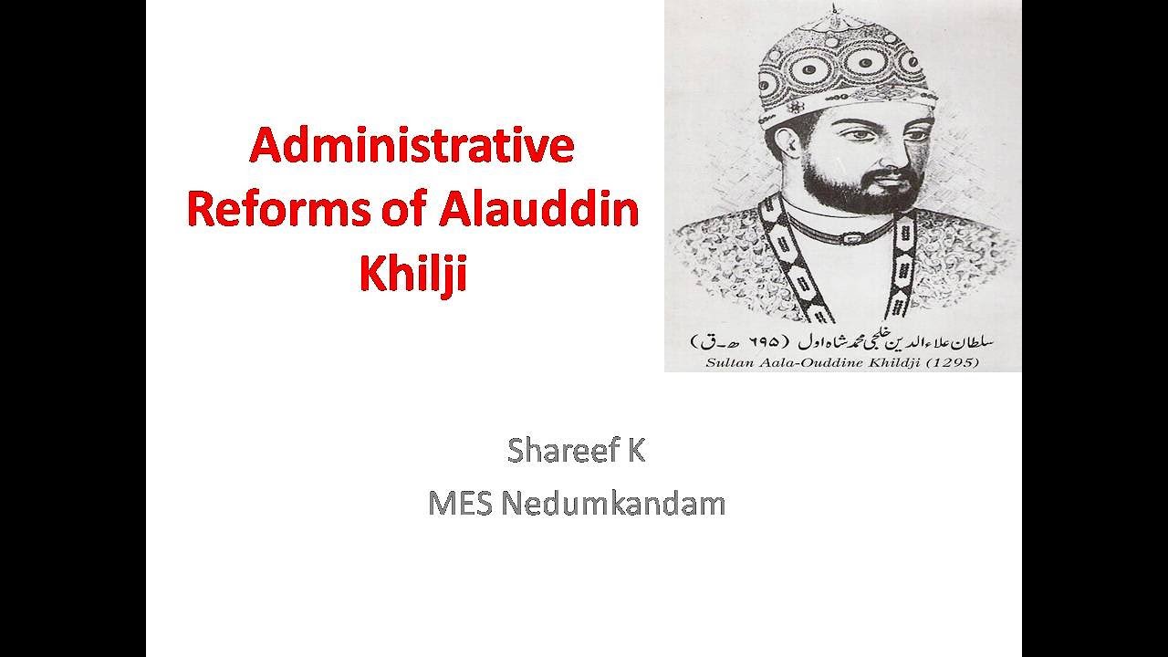 Alaudin Khilji and His Reforms