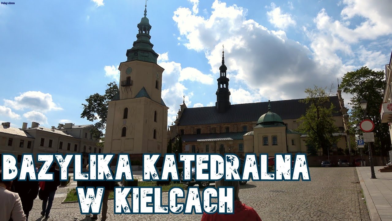 Bazylika Katedralna Wniebowstąpienia NMP w Kielcach