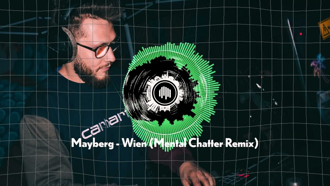 Mayberg - Wien (Mental Chatter Remix)