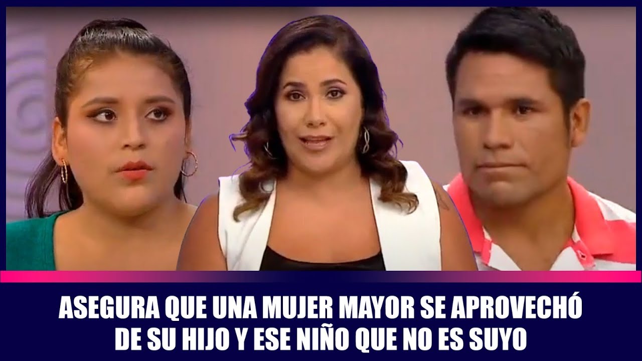 Asegura que una mujer mayor se aprovechó de su hijo y ese niño que no es suyo