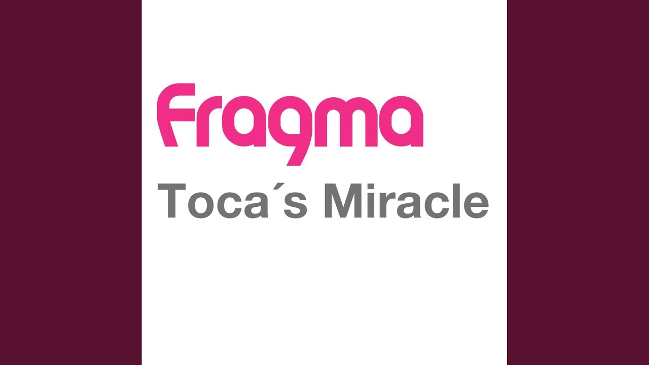 Toca's Miracle (2000 Extended Mix)