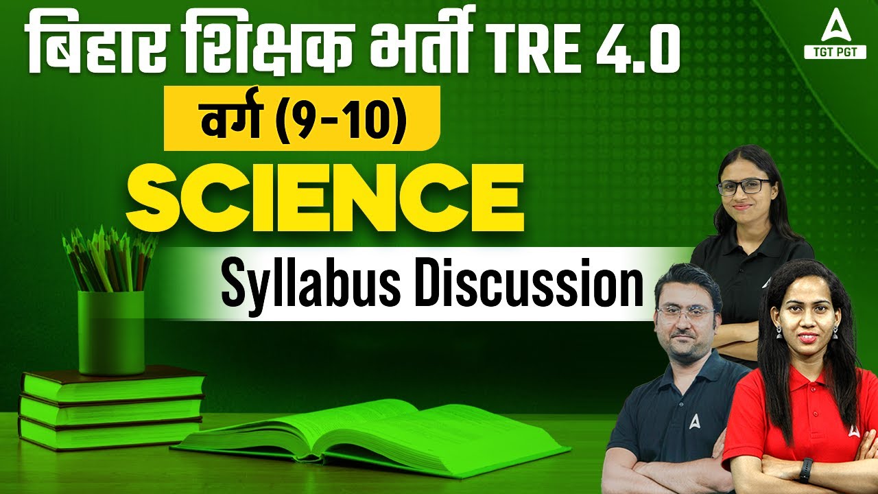 BPSC TRE 4.0 Vacancy 2024 | BPSC TGT Science Syllabus 2024