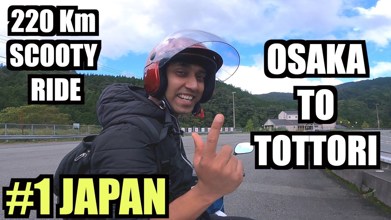 SCOOTY SE NAAP DUNGA JAPAN II OSAKA TO TOTTORI II INDIAN RIDING IN JAPAN II Rom Rom Ji Part 1