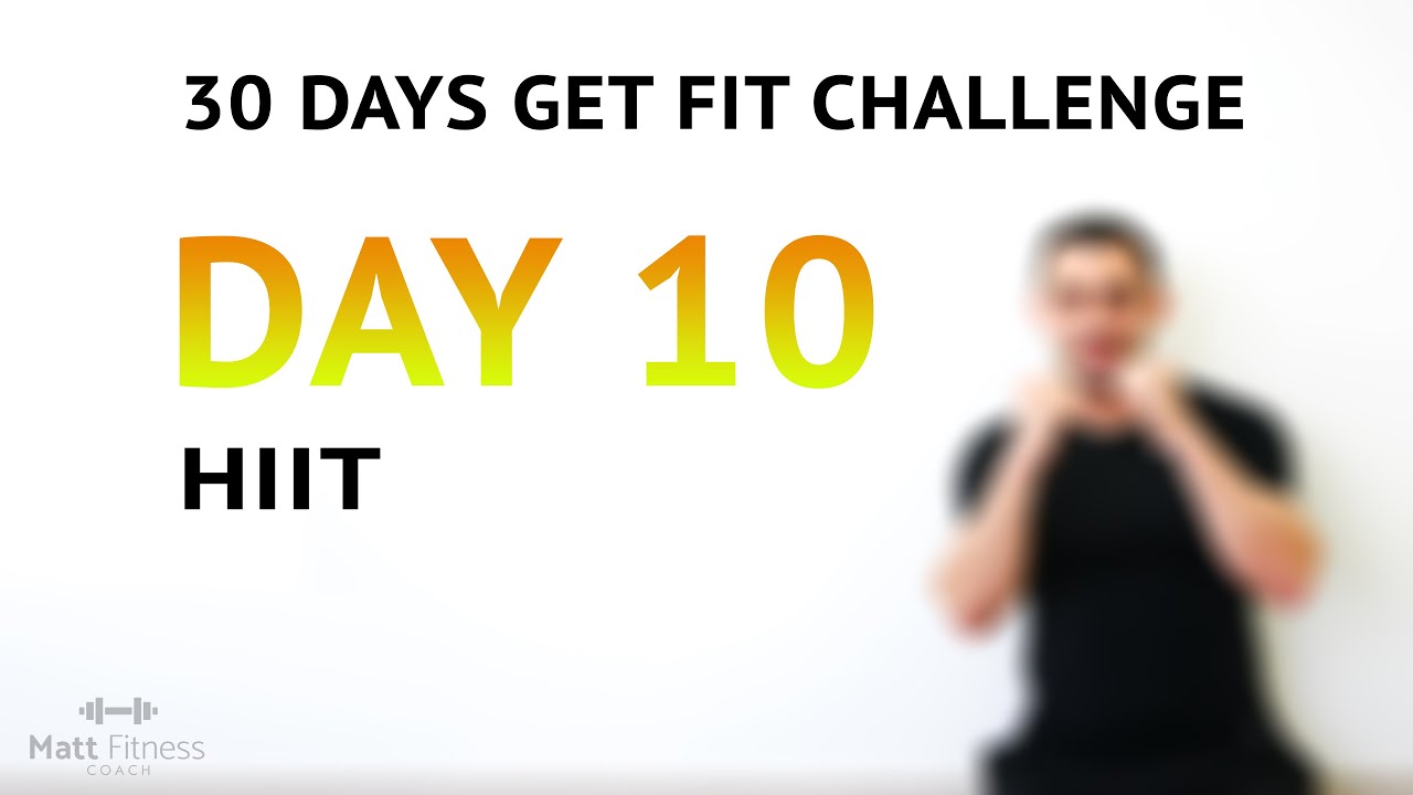 DAY 10 - 30 Days Get Fit Challenge 28 Minutes Fat Burning HIIT No Equipment