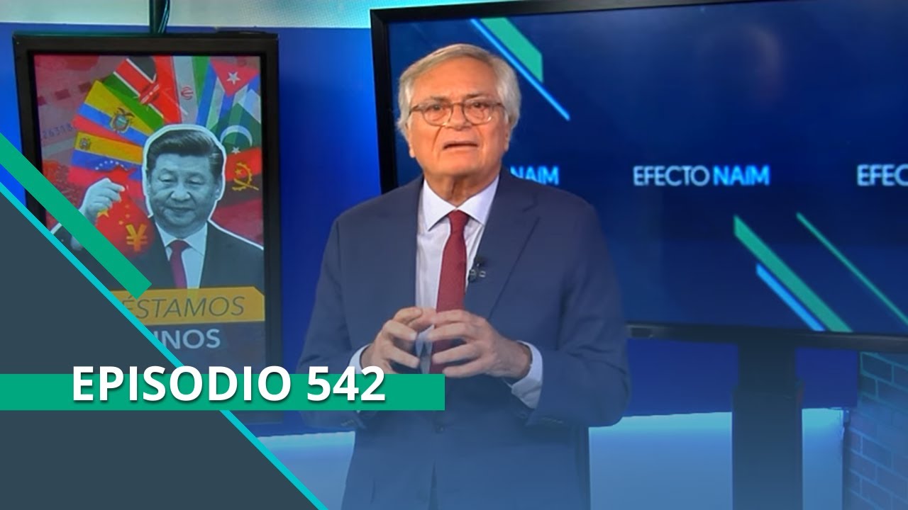 Efecto Naím investiga cómo China se convirtió en el principal prestamista global