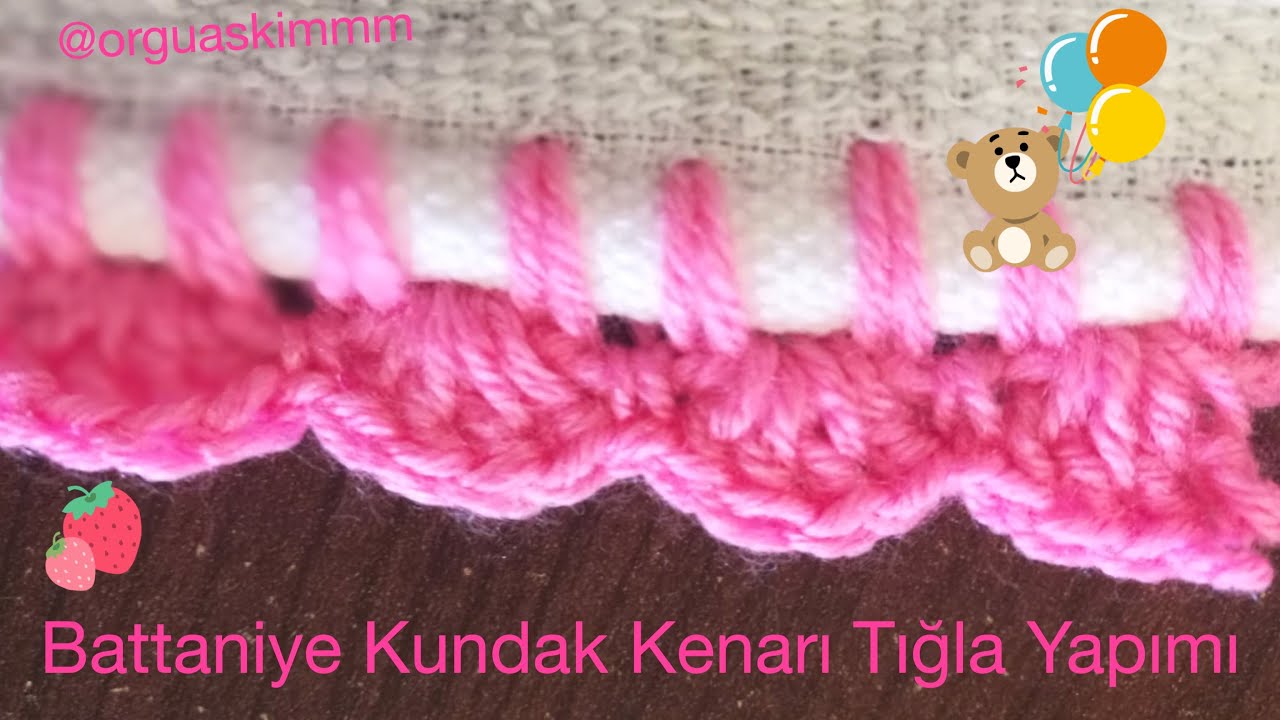 Battaniye Kundak Kenarı Yapımı Tığ İşi