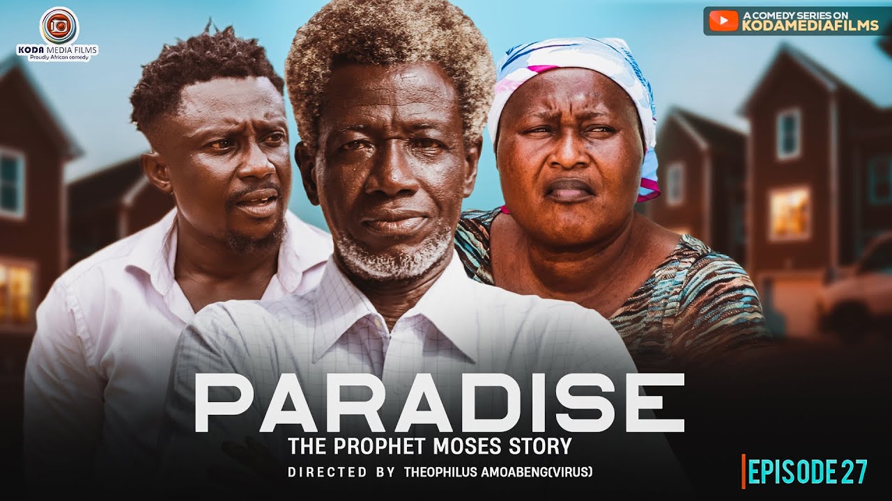 WATCH: PARADISE-EP27-WRONG BUSINESS- THE PROPHET MOSES STORY #kumawoodinuk2026 