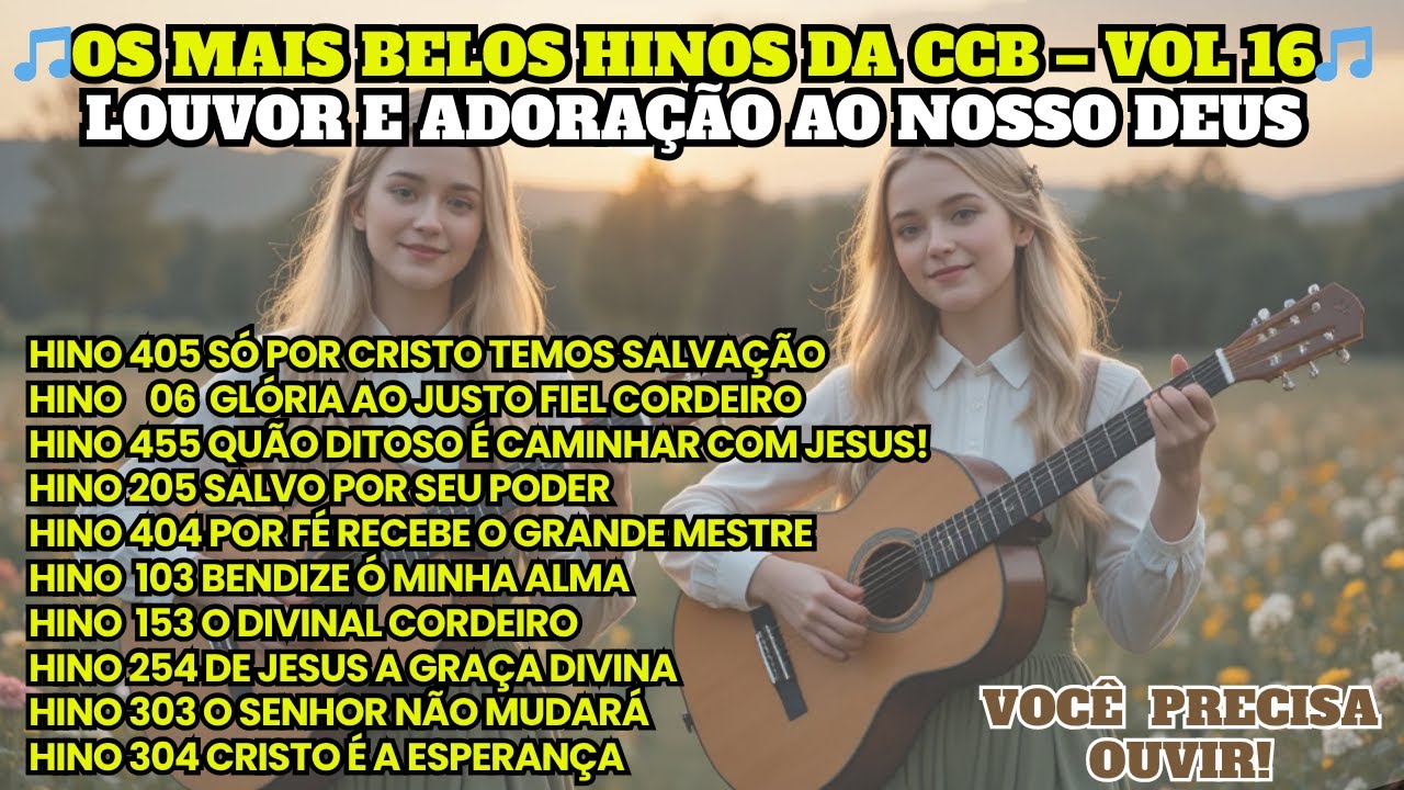🎵 Os Mais Belos Hinos da CCB – Volume 16 | Louvor e Adoração ao Nosso Deus