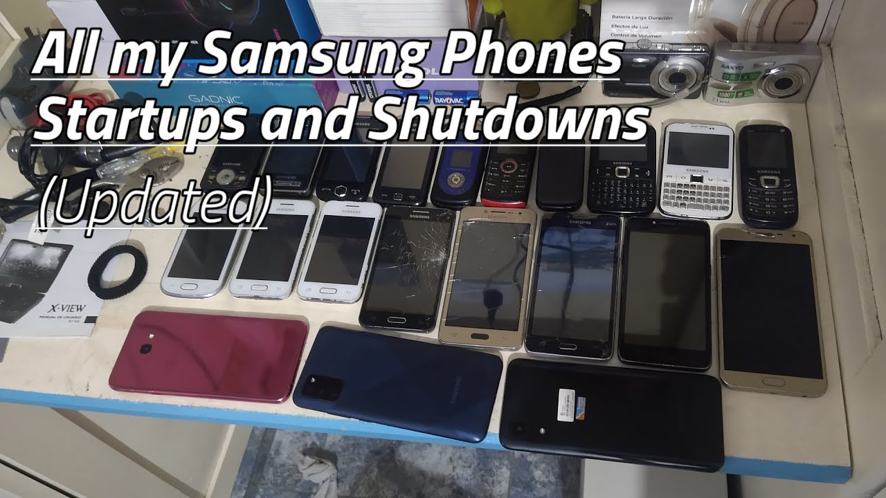 All my Samsung Phones Startup and Shutdowns (Updated)