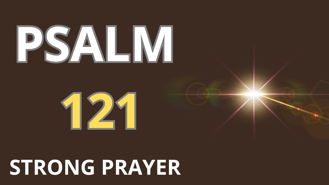 PRAYER WITH PSALM 121