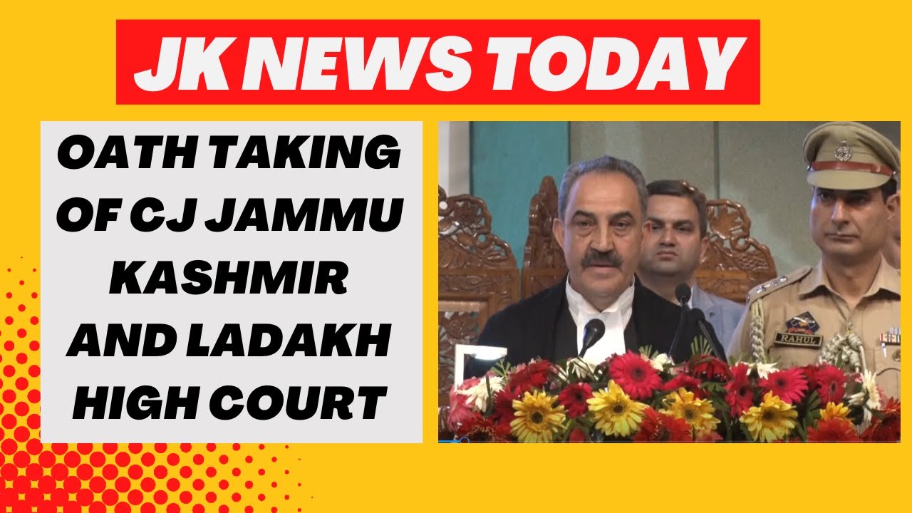 Oath taking of CJ Jammu Kashmir and Ladakh High Court | JK News Today
