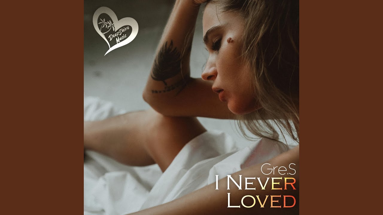 I Never Loved
