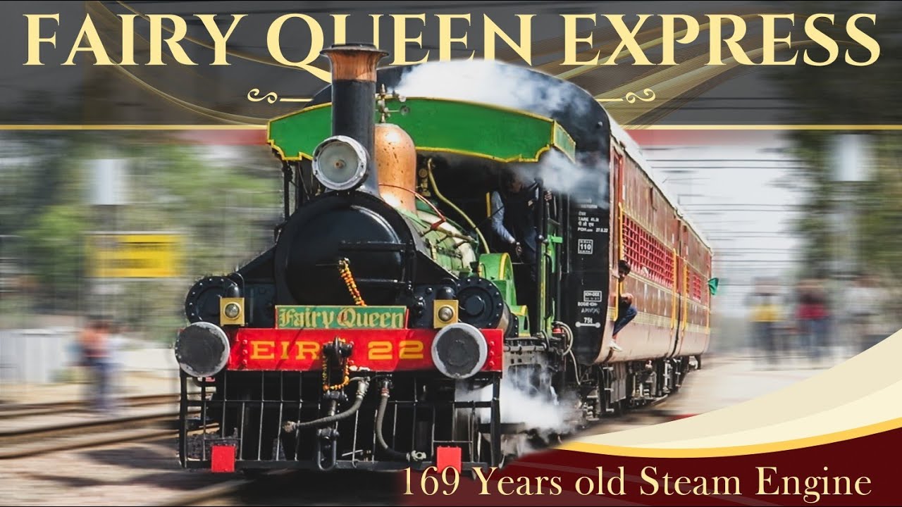 Fairy Queen ~ A working 169 Years old Steam Locomotive in India | East Indian Railways