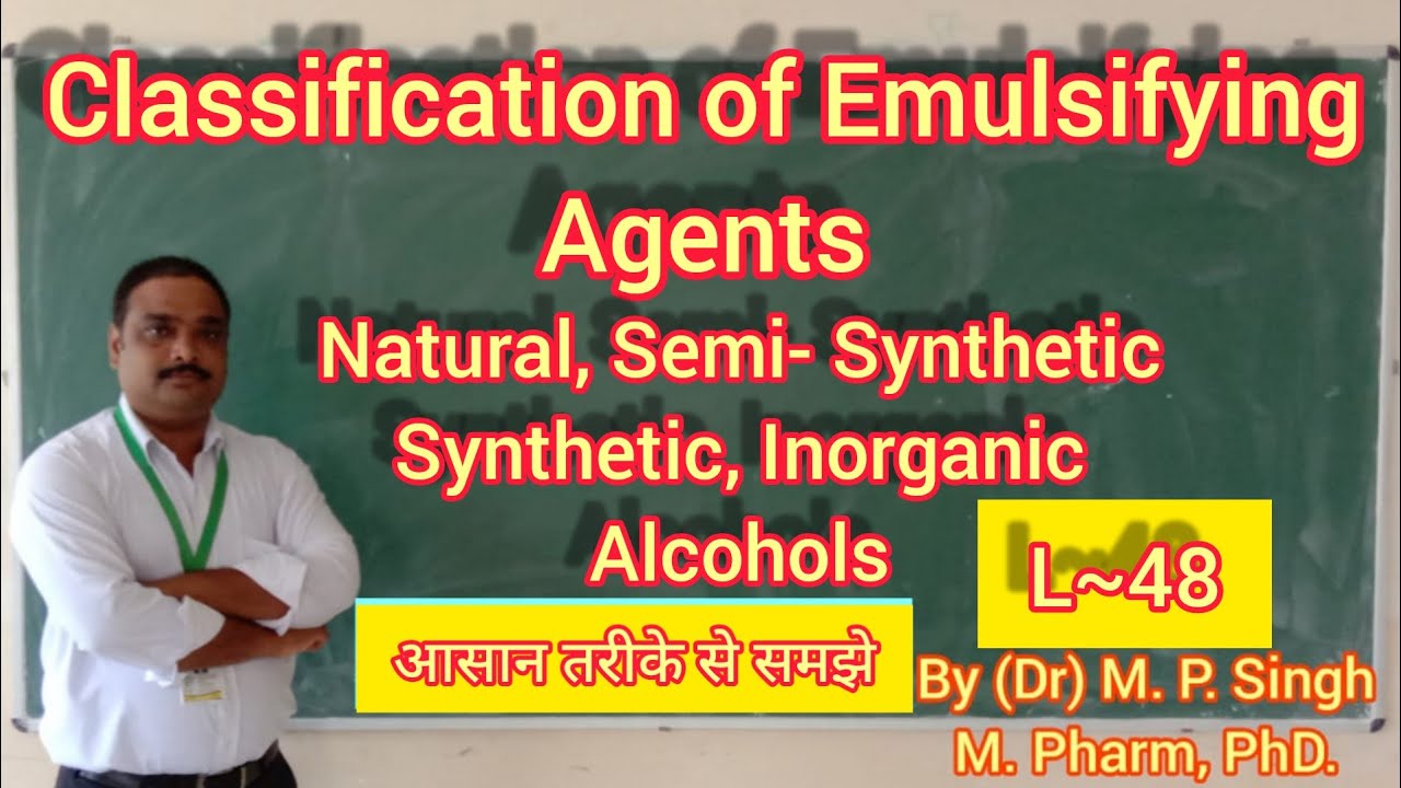 Classification of Emulsifying Agents | Biphasic Liquid Dosage Form | Pharmaceutics | L~48