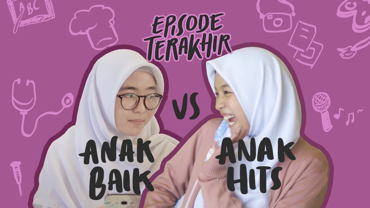 Anak Baik vs Anak Hits (Episode Terakhir)