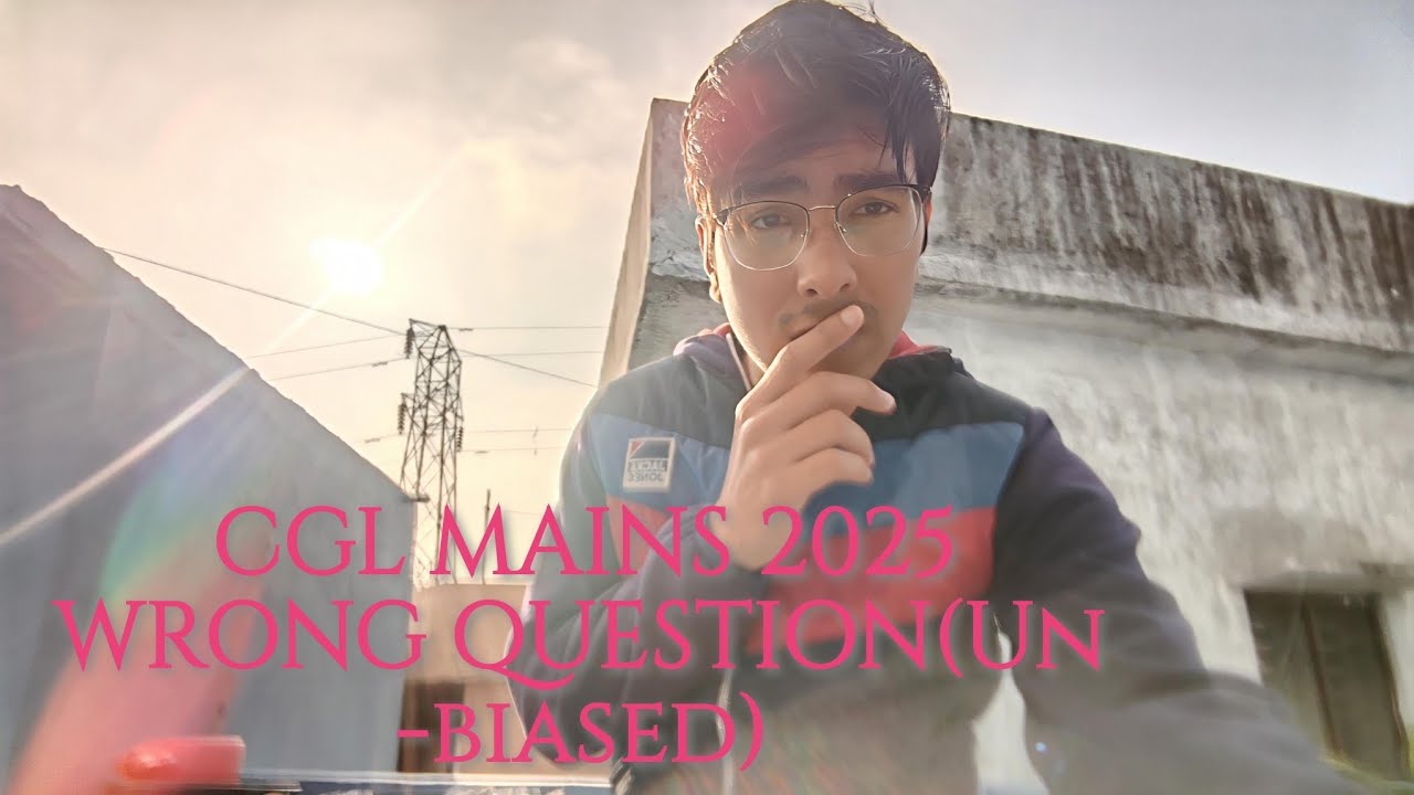 CGL MAINS (2025) WRONG QUESTIONS