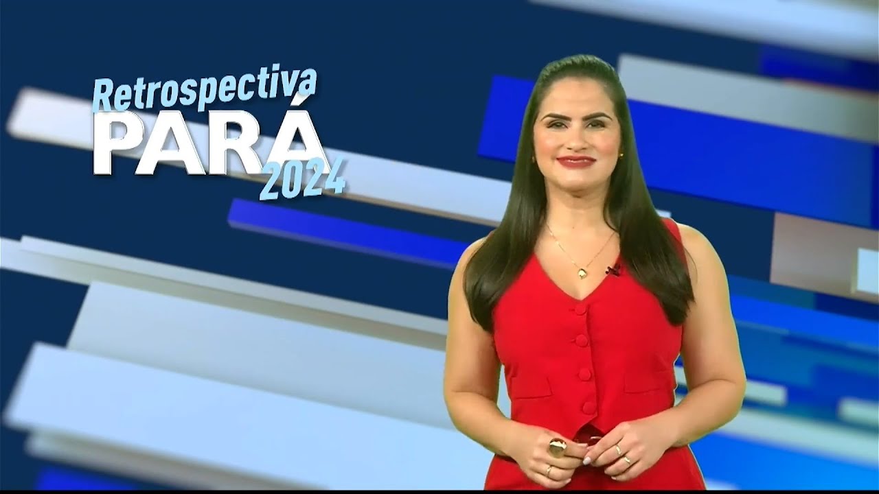 Retrospectiva Pará 2024 - RBA TV
