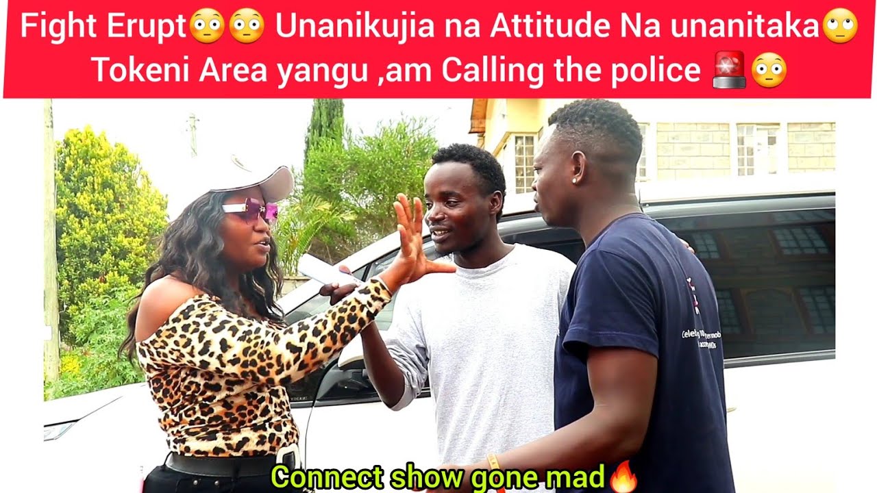 Fight Erupt 😳😳 Unanikujia Na Attitude Na Unanitaka 🙄 Toka Area yangu,am Calling the police🚨Gonwrong