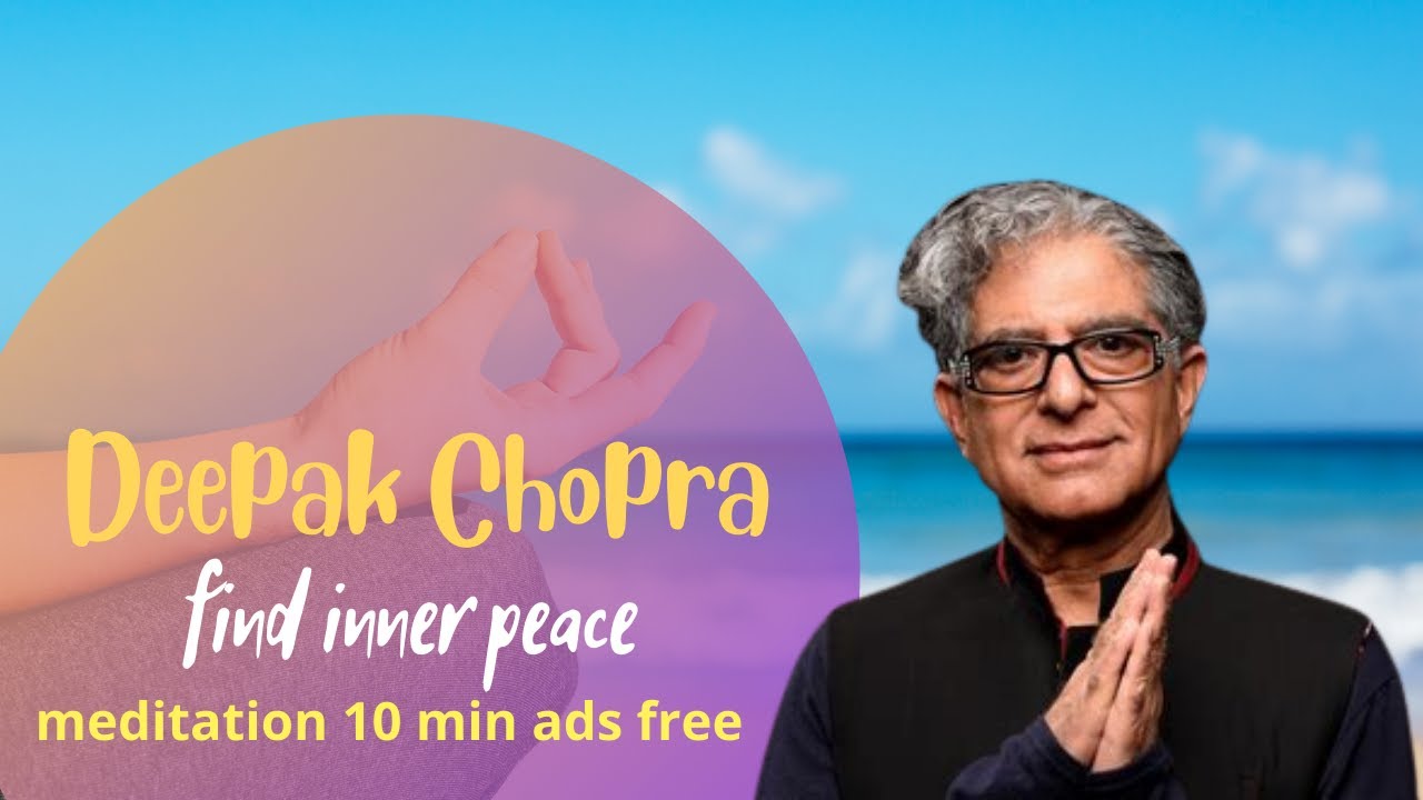 Deepak Chopra - find your inner peace meditation - ads free